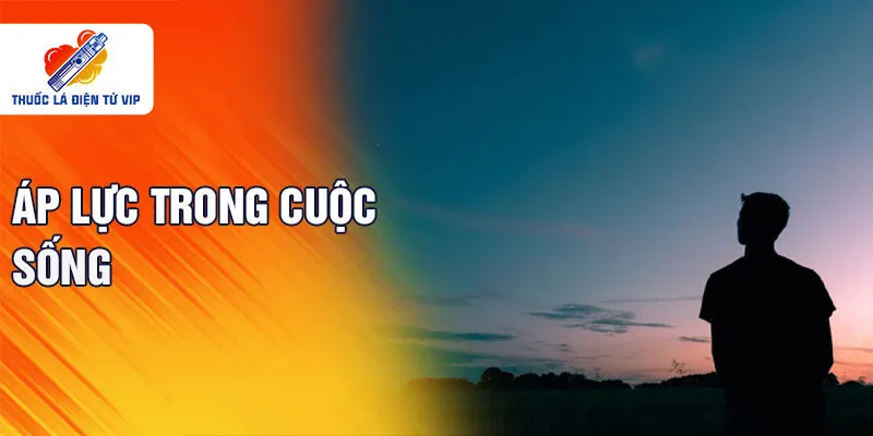 Áp lực trong cuộc sống