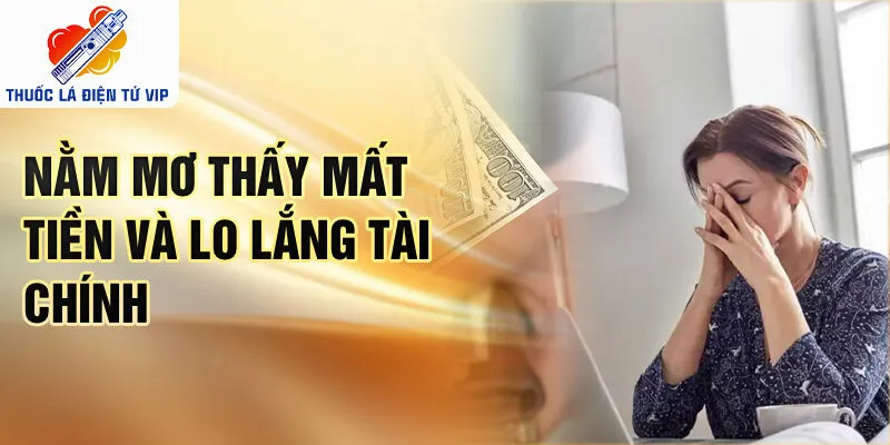Nằm mơ thấy mất tiền và lo lắng tài chính