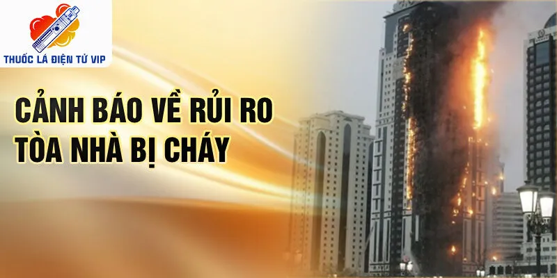 Cảnh báo về rủi ro tòa nhà bị cháy