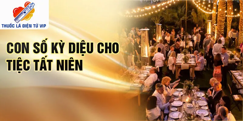 Con số kỳ diệu cho tiệc tất niên
