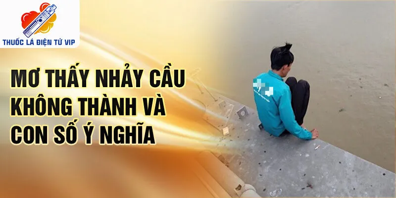 Mơ thấy nhảy cầu không thành và con số ý nghĩa